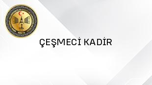 ÇEŞMECİ KADİR